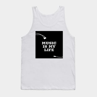 Music is my life! Tank Top